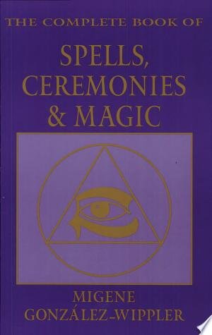 The Complete Book of Spells, Ceremonies & Magic