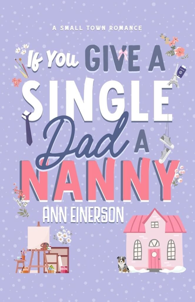 If You Give a Single Dad a Nanny