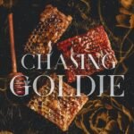 Chasing Goldie