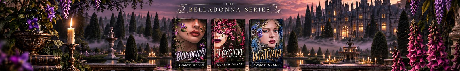 banner showing all the books in the Belladonna Series by Adalyn Grace
